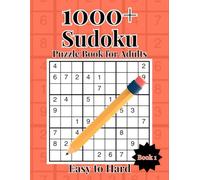 Ultimate Sudoku Challenge: Over 1000 Brain-Teasing Puzzles for Logic Masters
