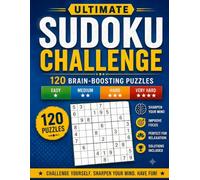 Ultimate Sudoku Puzzle Book: 120 Easy, Medium, Hard & Very Hard Sudoku Puzzles | Brain Games for Kids, Teens, Adults & Seniors | Improve Logic, Focus & Memory