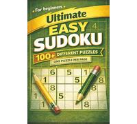 Ultimate Sudoku Puzzle Book: Sudoku Puzzles for Beginners | Help Calm the Mind, Relax, and Focus | 6x9 Inches, 206 pages | 100+ Puzzles | Solutions Included
