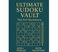 Ultimate Sudoku Vault: 2000+ 9x9 sudoku | 168 pages | 8.5 x 11 | Perfect for birthday gifts, vacations, mathematics enthusiasts