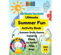 Ultimate Summer Fun Activity Book for Kids Ages 5-8: Summer Brain Games, Camping, Beach, Ice Cream, Kites &Bugs: A Fun-Filled Summer Workbook with ... Learning Activities (Jojo's Big Book of Fun)