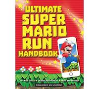 Ultimate Super Mario Run Handbook