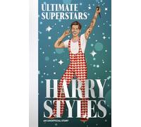 Ultimate Superstars: Harry Styles: When Dreams Come True