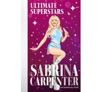 Ultimate Superstars: Sabrina Carpenter : When Dreams Come True