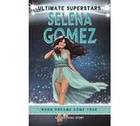 Ultimate Superstars: Selena Gomez