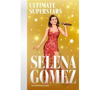 Ultimate Superstars: Selena Gomez