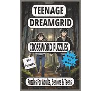 Ultimate Teenage Dreamgrid Crossword Collection: Over 60 Puzzles on Teen Aspirations & Fun - Large Print for Teens, Adults & Seniors