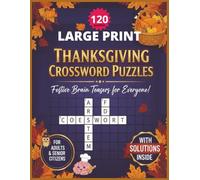Ultimate Thanksgiving Crossword: Large-Print 8.5×11 Crossword Puzzle Book • 110 Thanksgiving & Autumn Brain Games Holiday Clues, Gratitude Themes, ... (Ultimate ThanksGiving Word Search Series)