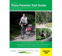 Ultimate Trans Pennine Trail Guide : Coast to Coast Across Northern England - bike or on foot