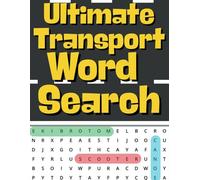 Ultimate Transport Word Search: 100 Themed Puzzles on Cars, Trains, Planes, and Other Transport for Kids and Adults
