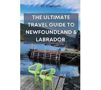 Ultimate Travel Guide to Newfoundland and Labrador by Hj Companion (2023, ...