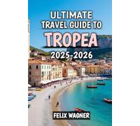 Ultimate Travel Guide To Tropea 2025-2026: Your Complete Journey Through Italy’s Southern Paradise 2025-2026