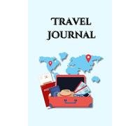 Ultimate Travel journal - Perfect for daily planning your next adventure: Includes Continents Maps, Budget planner and tracker, Accommodation and transportation, Activity booking and much more...