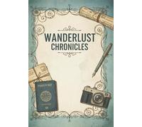 Ultimate Travel Planner & Vacation Journal: Record Every Trip with Planning Tools and Scrapbook-Style Keepsake Pages