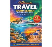 ULTIMATE TRAVEL WORD SEARCH PUZZLE BOOK FOR ADULTS: 50+ Easy-to-Read Puzzles in a Word Find Book About Tourist Destinations, Cities & World Heritage ... Word Search Series | Gift for Holidays.