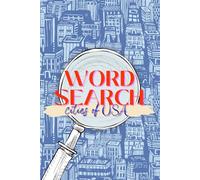 Ultimate USA Travel Word Search & Coloring Book for Adults & Teens: Fun & Relaxing Word Find Puzzles About U.S. States, American Cities, and Funny ... Lovers, Holidays, Vacations, and Free Times