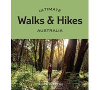 Ultimate Walks & Hikes: Australia