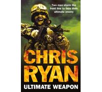 Ultimate Weapon: a race against time blockbuster from number one bestselling author, Chris Ryan