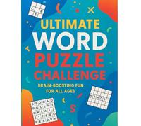 Ultimate word puzzle challenge: Over 200 Puzzles to Train Your Brain, Improve Memory, and Have Fun