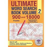 Ultimate Word Search Book Volume 2: 900 Puzzles and 18,000 Most Interesting Words from Around the World. Ideal for a gift: Children, Teens, Adults and Seniors. Everyone will be interested