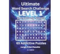 Ultimate Word Search Challenge Level 1: Deceptively Simple: A Large Print Puzzle Book for Adults | Beginner to Intermediate Brain Games for Focus and Fun