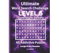 Ultimate Word Search Challenge Level 5: The Final Boss: Large Print Puzzle Book for Adults, Extreme Word Search Challenge for Experts Only