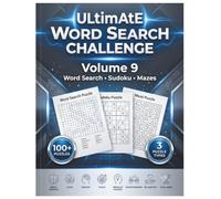 Ultimate Word Search Challenge: Volume 9: Word Search, Sudoku & Mazes - 100+ Large Print Puzzles to Challenge Your Mind (The Ultimate Word Search Challenge Series)