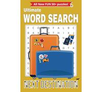 Ultimate Word Search Next Destination: Easy-to-Read Print About Travel Destinations, Landmarks, and More! 6x9 Inches, 110 Pages, 50+ Puzzles. A Perfect Gift for Vacations, Holidays & Free Time!