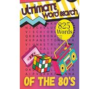 Ultimate Word Search of the 80's: Puzzle Book for Adults, Teens & Seniors | Fun and Challenging | 6x9 inches, 110 pages | 50+ Puzzles | All things 1980's | Gift Idea