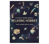 Ultimate Word Search Relaxing Hobbies: 1000+ Words For All Ages , Large Print Big Words Puzzles For Unlimited Fun