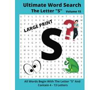 Ultimate Word Search - The Letter "S": Challenging and Fun - Learn New Words & Expand Your Vocabulary While Searching For Words Beginning With The Letter "S"