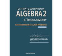 Ultimate Workbook Algebra2 & Trigonometry: Essential Practice 2,136 Problems (Answers Included)