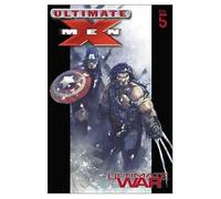 Ultimate X-Men Volume 5: Ultimate War TPB (Ultimate X-Men, 5)