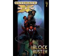 Ultimate X-Men Volume 7: Blockbuster TPB (Ultimate X-men, 7)