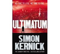 Ultimatum: a gripping and relentless fever-pitch thriller by the best-selling author Simon Kernick (Tina Boyd Book 6)