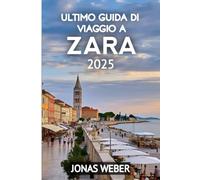 Ultimo Guida Di Viaggio A Zara 2025