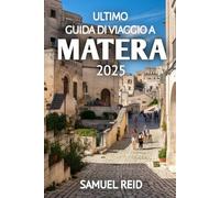 Ultimo Guida Di Viaggo A Matera 2025