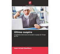 Último suspiro: A Epidemia Silenciosa de Suicídio na Igreja do Tempo do Fim