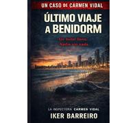 ÚLTIMO VIAJE A BENIDORM: El Pasado también se apunta al IMSERSO. (LOS CASOS DE CARMEN VIDAL)