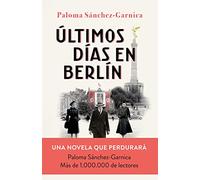 Ultimos dias en Berlin - Spanish Language Hardback NEW Garnica, Paloma 03/11/202