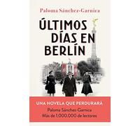 Ultimos dias en Berlin - Spanish Language Hardback NEW Garnica, Paloma 03/11/202