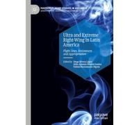 Ultra and Extreme Right-Wing in Latin America: Flight Lines, Resistances and Appropriation (Postdisciplinary Studies in Discourse)