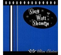 Ultra Electric by Sixty Watt Shaman (1998-10-20)