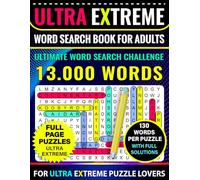Ultra Extreme Word Search Book for Adults | 130 Words Per Puzzle with Full Solutions: Ultimate Word Search Challenge with 13.000 Words for Adults, ... | Full Page Puzzles - ULTRA EXTREMELY HARD