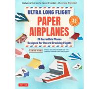 Ultra Long Flight Paper Airplanes : 20 Incredible Planes Designed for Record Breaking Flights
