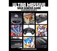 Ultra Massive Sega Genesis Guide: Ultra Massive Volume 4