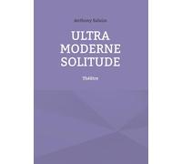 Ultra Moderne Solitude: Théâtre