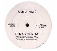 Ultra Nate - ULTRA NATE / IT'S OVER NOW