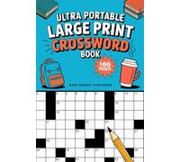 Ultra Portable Large Print Crossword Book: 100 Easy to Medium 15x15 Grid Puzzles With Answers, For the Ardent Cruciverbalist, Or Beginner Solver.