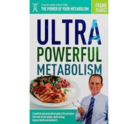Ultra Powerful Metabolism: A Practical and Personalized Guide of the Principles that Work to Lose Weight, Regain Energy, Improve Health, and Maintain it by Frank Suarez